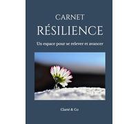 Carnet Résilience: Un espace pour se relever et avancer