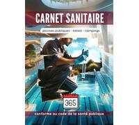 CARNET SANITAIRE 365J: Piscines Publiques - Campings - Hôtels