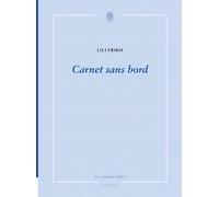 Carnet Sans Bord - Lili Frikh - La Rumeur Libre - broché - Poésie