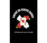 Carnet score de belote. Notez vos scores calculer et compter ses points grâce à ce carnet.: Cadeau pour amateur de belote - 110 feuilles de score à remplir