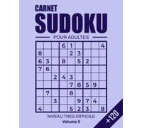 Carnet Sudoku Adultes: Un Sudoku Tres Difficile Pour Adultes; Un Amusant Sudoku Tres Difficile Pour Adultes Avec Une Grille Par Page (Sudoku Adulte Difficile Diabolique)