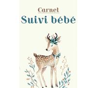 Carnet suivi bébé : journal de bord, cahier de liaison ,suivi alimentation et temps d'eveil. Idéal les premiers mois du nourrisson
