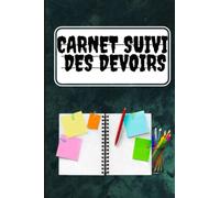 carnet Suivi des devoirs: Organisez Votre Travail Scolaire, 120 pages, 6x9 inches