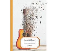 Carnet Tablature Guitare: Carnet de Tablature pour Guitariste| Idée de Cadeau pour Musicien| Carnet de Partition Grand Format