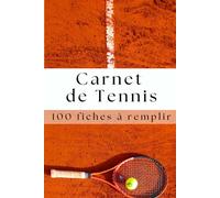Carnet Tennis - Suivi des plus grands tournois - À remplir avec les scores - Suivez vos tournois préférés - Pour amateurs de tennis.