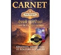 Carnet toltèque Éveil spirituel, sagesse, réflexion, méditation et écriture intérieure - Grand format A4