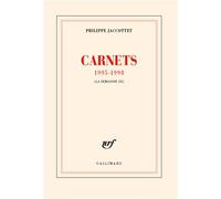 Carnets 1995-1998 La troisième semaison - Philippe Jaccottet - Gallimard - broché - Essai