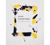 Carnets bleus Sam Francis (Auteur)