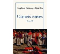 Carnets corses, Tome II - François Bustillo - Fayard - ebook (ePub) - Essai