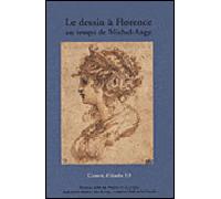 Carnets d’études n°13 - Le dessin à Florence au temps de Michel-Ange - Emmanuelle Brugerolles - Ecole Nat.sup.des Beaux-Arts - broché - Etude