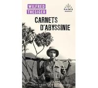 Wilfred Thesiger – Carnets d'Abyssinie – Traduit par Alain Bories