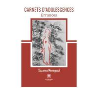 Carnets d'adolescences Errances - Suzanna Meneguzzi - Le Lys Bleu - broché - Poésie