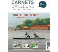 Carnets d'ailleurs N°08 - Venise par Mattoti Lorenzo Mattotti (Auteur), Joël Alessandra (Auteur), Marielle Durand (Auteur)