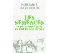 Carnets d'alerte - Les semences Pierre Rabhi (Auteur), Juliette Duquesne (Auteur)