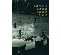 Gabrielle Wittkop-Ménardeau – Carnets d'Asie – Roman – Verticales – broché