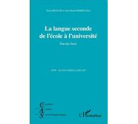 Carnets D'atelier De Sociolinguistique Hors-Série - La Langue Seconde De L'école À L'université - Etat Des Lieux