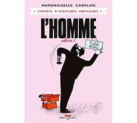 Carnets d'aventures ordinaires - L'Homme T02