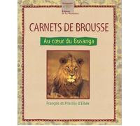 Carnets De Brousse. Au Coeur Du Busanga