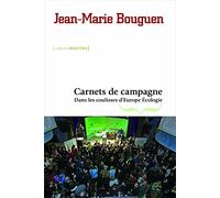 Carnets de campagne. Dans les coulisses d'Europe Ecologie