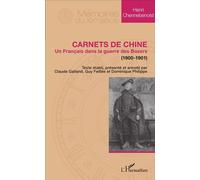 Carnets de Chine Un Français dans la guerre des Boxers (1900-1901) - Henri Chennebenoist - L'harmattan - broché - Récit
