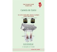 Carnets de Corée - Boudhisme et religions de Corée Bouddhisme et religions de Corée - Benjamin Joinau - L'atelier Des Cahiers - broché - Guide