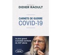 Carnets de guerre - Covid-19 Didier Raoult (Auteur), Yanis Roussel (Contributions)