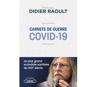 Carnets de guerre - Covid-19 - Didier Raoult - Michel Lafon - broché - Essai