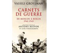 Carnets de guerre: De Moscou à Berlin, 1941-1945
