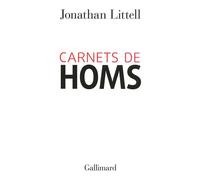 Jonathan Littell – Carnets de Homs – 16 janvier - 2 février 2012 – Broché