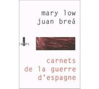 Carnets de la guerre d'Espagne Guy Flandre (Traduction), Mary Low (Auteur), Juan Breá (Auteur)