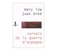 Carnets de la guerre d'Espagne Juan Breá (Auteur), Guy Flandre (Traduction), Mary Low (Auteur)