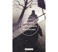 Carnets de l'écrivain inexistant