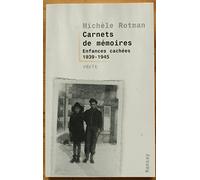 Carnets de mémoire: Enfance cachées 1939-1945