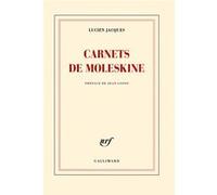 Carnets de moleskine Lucien Jacques (Auteur), Jean Giono (Préface)