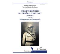 Carnets de notes du Général Thevenet: (1914-1917) suivi de Réflexions sur la Nation armée