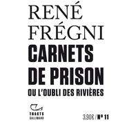 Carnets de prison ou L'oubli des rivières – Gallimard