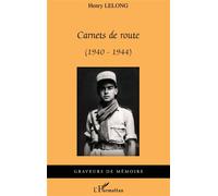 Carnets de route (1940-1944) - Henry Lelong - L'harmattan - broché - Essai