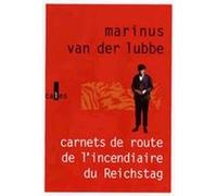 Carnets de route de l'incendiaire du Reichstag Marinus Van der Lubbe (Auteur), Hélène Papot (Traduction)
