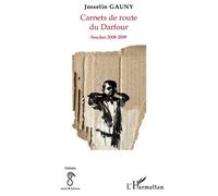 Josselin Gauny – Carnets de route du Darfour – Soudan 2008-2009 – Broché