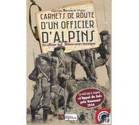 CARNETS DE ROUTE D'UN OFFICIER D'ALPINS, un officier du XVème corps témoigne Un officier du XVème corps témoigne - G. BERTRAND-VIGNE - Ampelos - broché - Récit