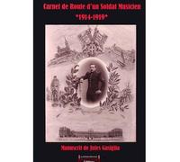 Carnets de route d'un soldat musicien : 14-19 - Fernand Gasiglia - Sudarenes - broché - Essai