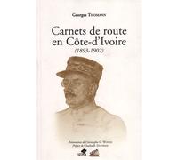 Carnets de route en cote d'ivoire (1893-1902) - Georges Thomann - Sepia Eds - broché - Roman