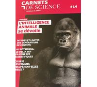 Carnets De Science N 14 L'intelligence Animale Se Devoile