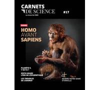 Collectif – Carnets de science N° 17 – Dossier : Homo avant Sapiens – broché