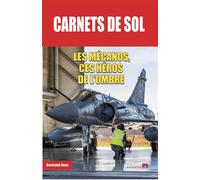 Carnets de sol Les mecanos, ces heros de l'ombre - Bertrand Roux - Jpo Altipresse - broché - Guide