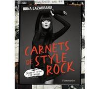 Irina Lazareanu – Carnets de style rock – Conseils d'un top model