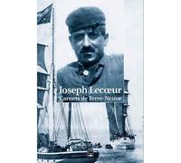 Carnets De Terre-Neuve 1905-1941 - LECOEUR Joseph - Des Falaises - relié - Livre