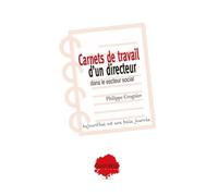 Carnets De Travail D?Un Directeur Dans Le Secteur Social - Aujourd'hui Est Une Belle Journée