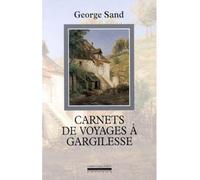 Carnets de Voyage a Gargilesse - - George Sand - La Simarre - Journal