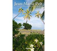 CARNETS DE VOYAGE D UN BOTANISTE